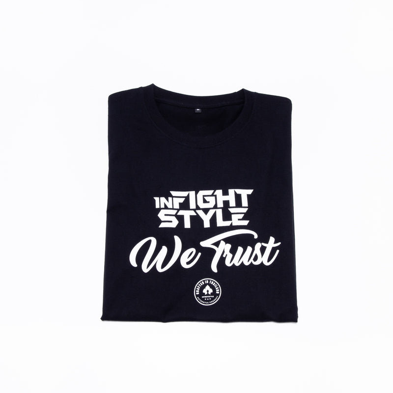 Infightstyle We Trust T-Shirt - Black